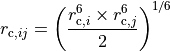 r_{\text{c},ij} = \left(\frac{r_{\text{c},i}^6 \times
r_{\text{c},j}^6}{2}\right)^{1/6}